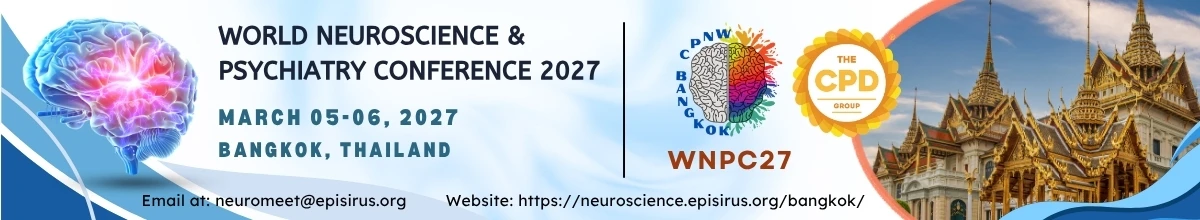 World Neuroscience & Psychiatry Conference 2027, 05-06 March 2027, Bangkok, Thailand